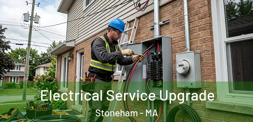 Electrical Service Upgrade Stoneham - MA