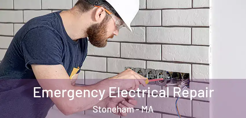 Emergency Electrical Repair Stoneham - MA