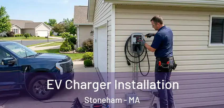  EV Charger Installation Stoneham - MA