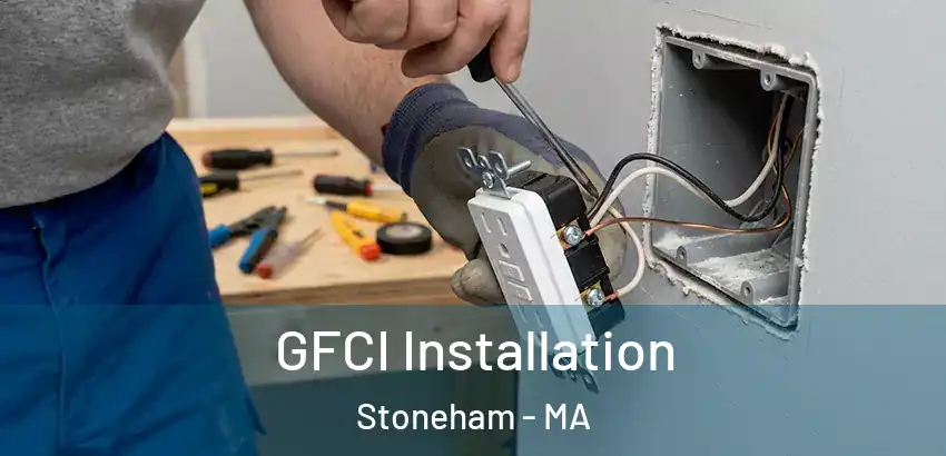 GFCI Installation Stoneham - MA