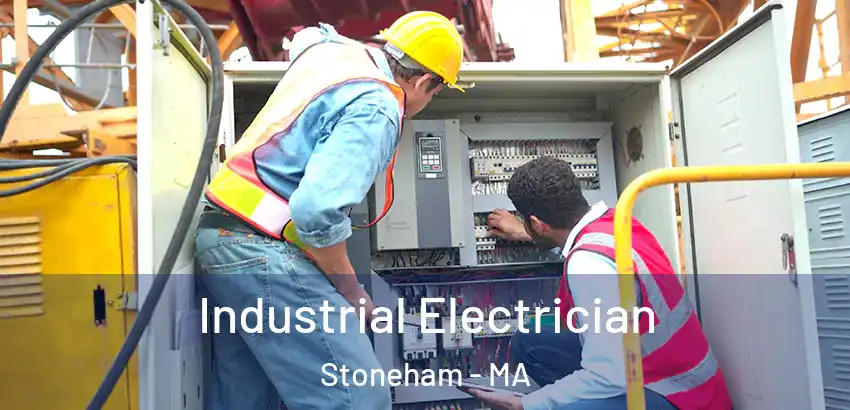 Industrial Electrician Stoneham - MA