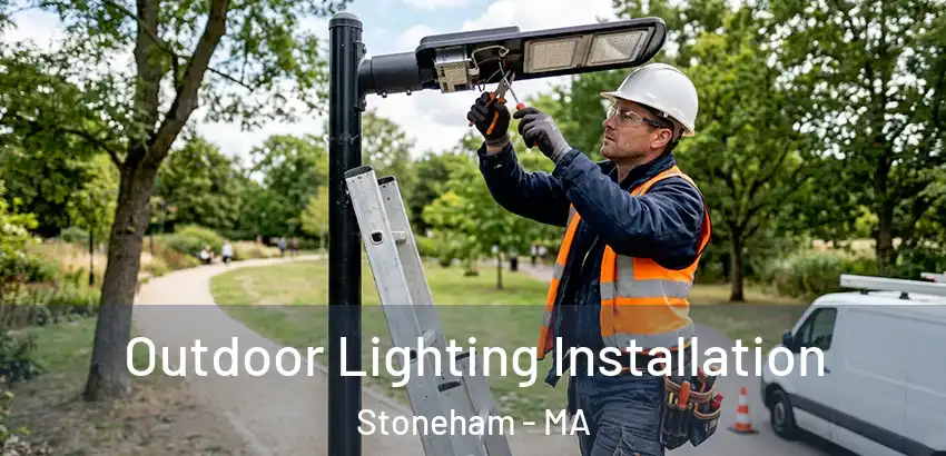 Outdoor Lighting Installation Stoneham - MA
